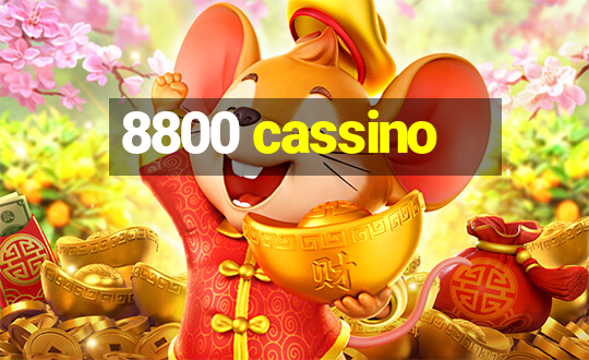 8800 cassino