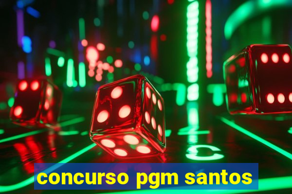 concurso pgm santos