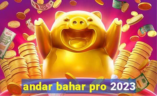 andar bahar pro 2023