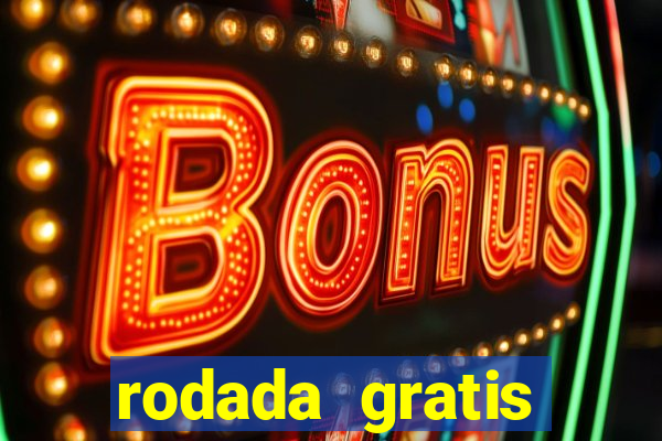 rodada gratis fortune tiger