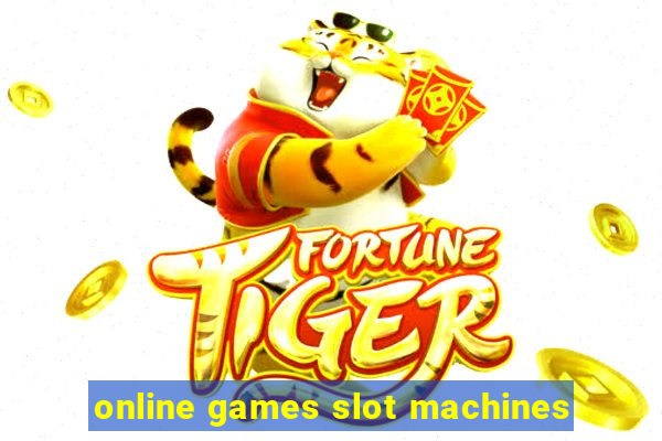 online games slot machines