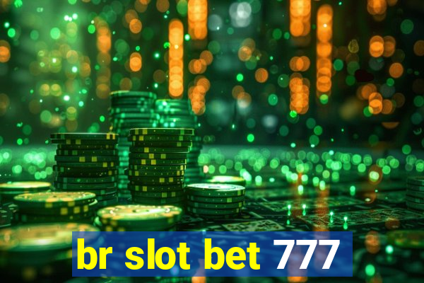 br slot bet 777