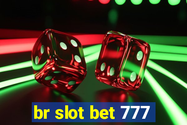 br slot bet 777