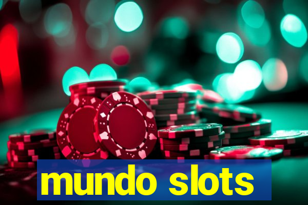 mundo slots