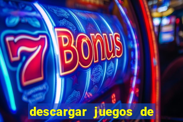 descargar juegos de casino tragamonedas gratis