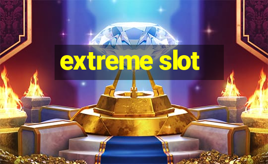 extreme slot