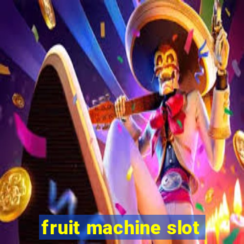 fruit machine slot