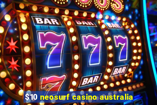 $10 neosurf casino australia