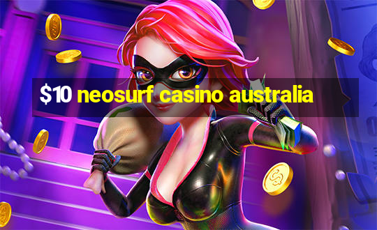 $10 neosurf casino australia