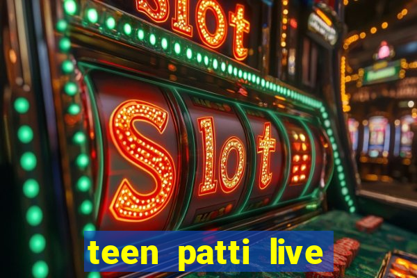 teen patti live teen patti online poker