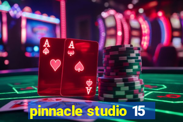 pinnacle studio 15