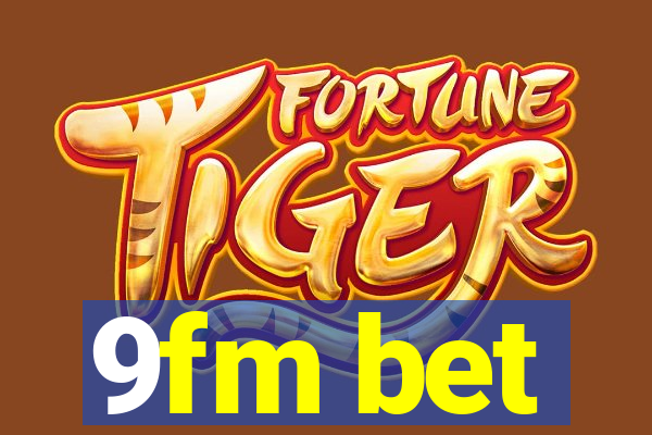 9fm bet