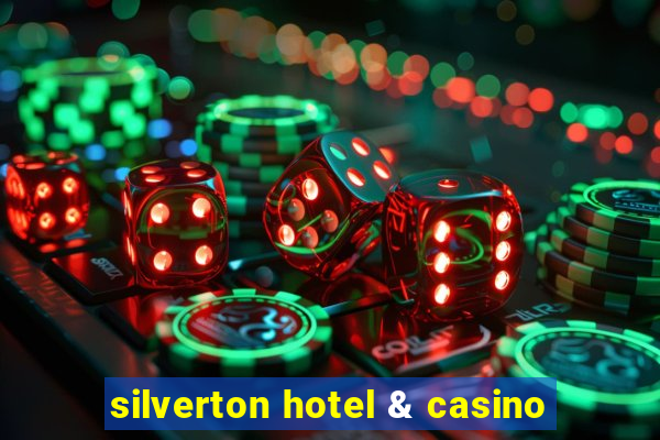 silverton hotel & casino