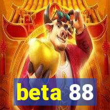 beta 88