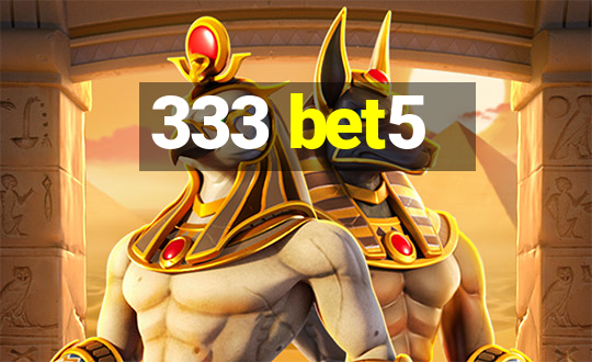 333 bet5