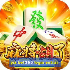 pix bet365 login entrar