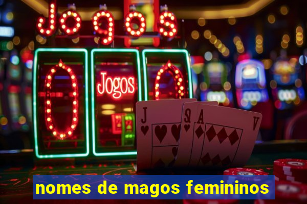 nomes de magos femininos