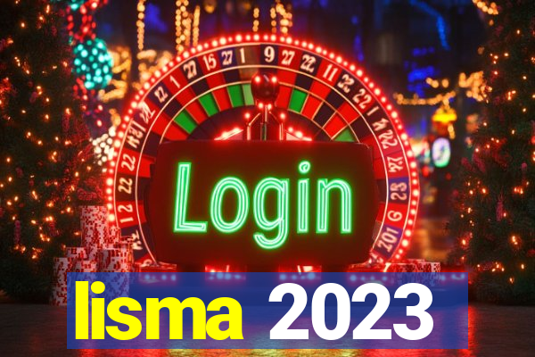 lisma 2023