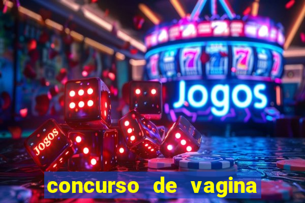 concurso de vagina mais bonita do brasil