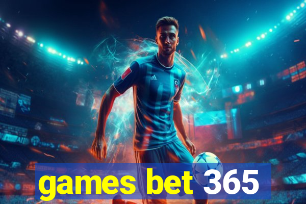 games bet 365