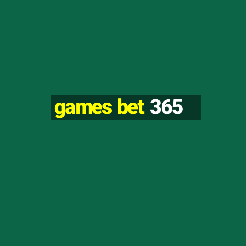 games bet 365