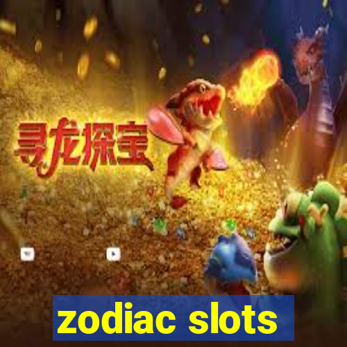 zodiac slots