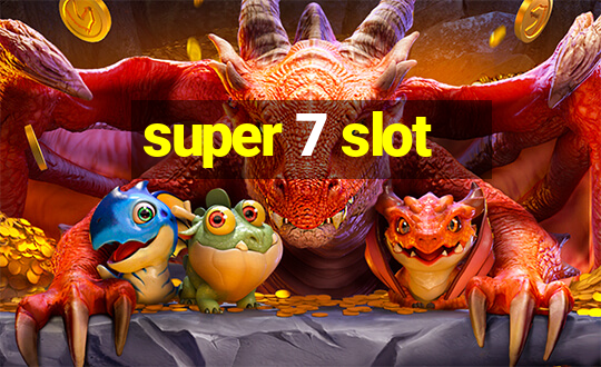 super 7 slot