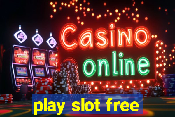 play slot free