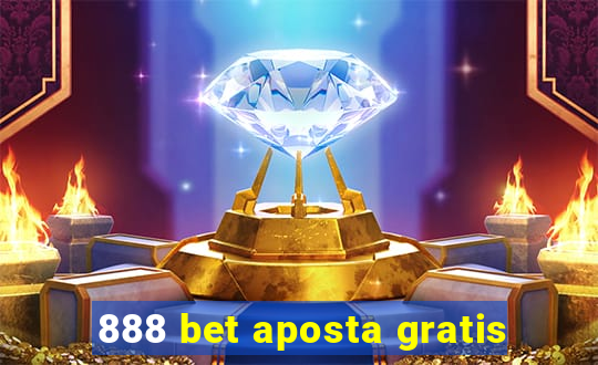 888 bet aposta gratis