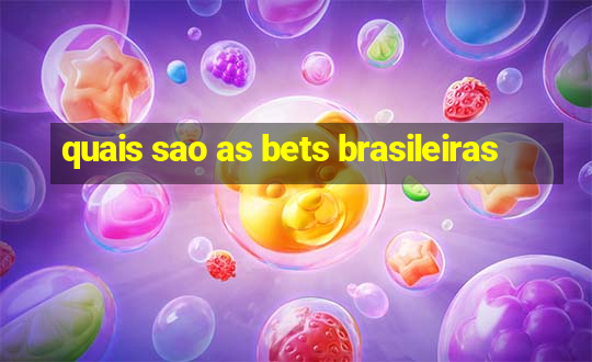 quais sao as bets brasileiras