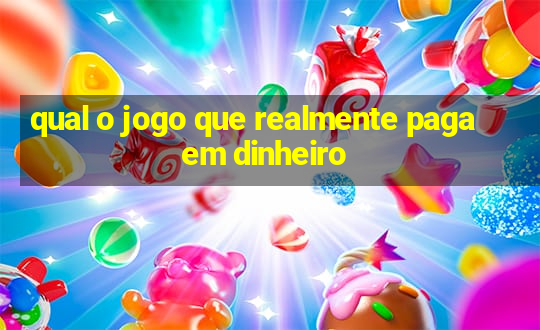 qual o jogo que realmente paga em dinheiro