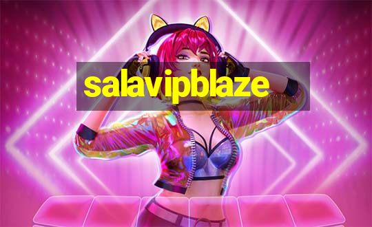 salavipblaze