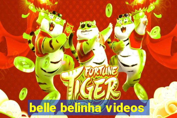 belle belinha videos