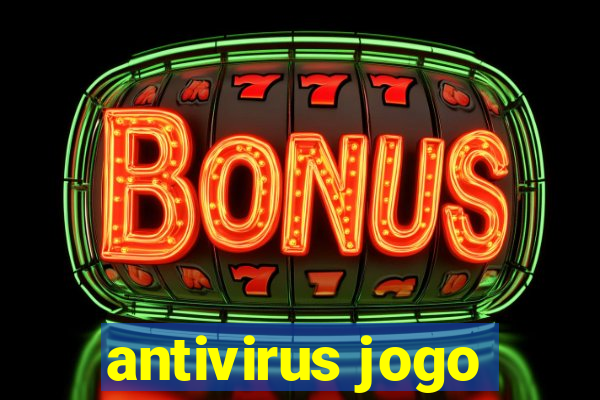 antivirus jogo