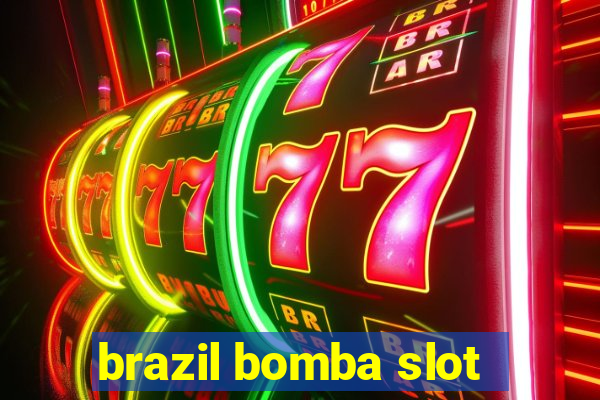 brazil bomba slot