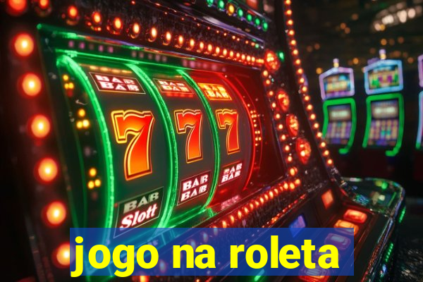 jogo na roleta