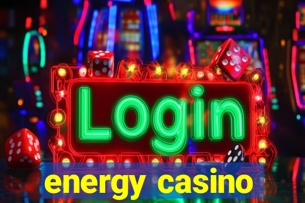 energy casino