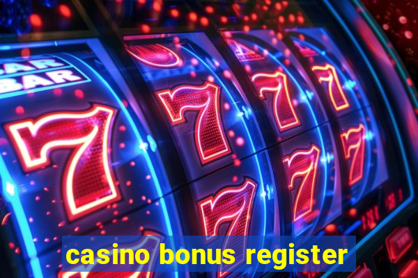 casino bonus register