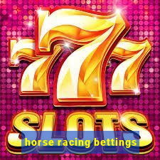 horse racing bettings