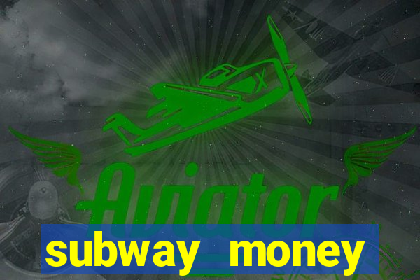 subway money depósito 1 real