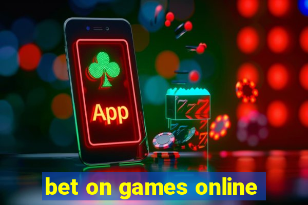 bet on games online