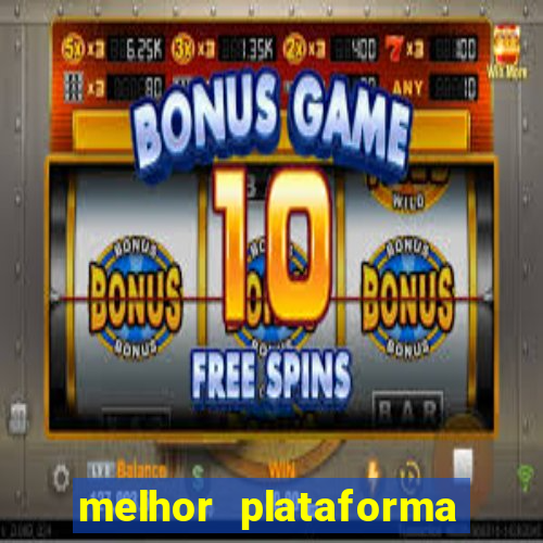 melhor plataforma para jogar no tigrinho