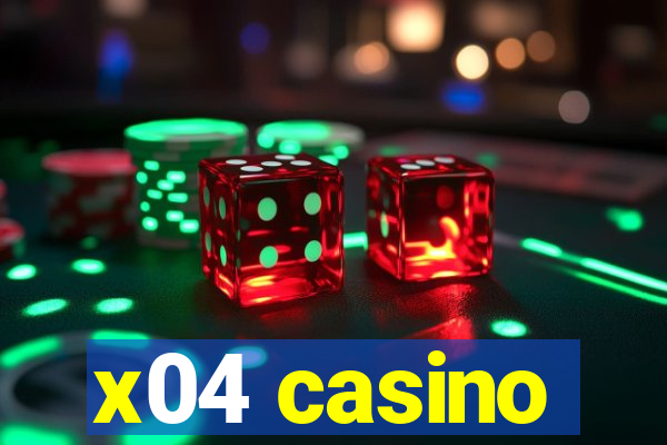 x04 casino