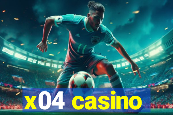 x04 casino