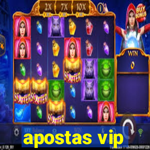 apostas vip