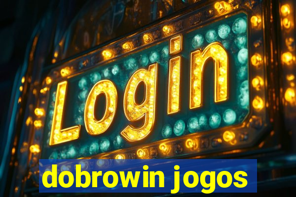 dobrowin jogos