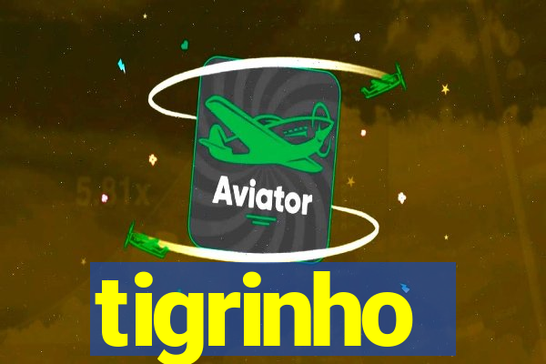 tigrinho