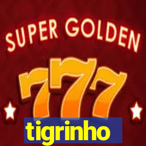 tigrinho