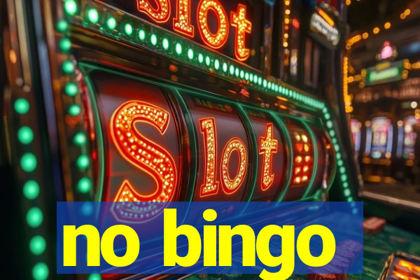 no bingo