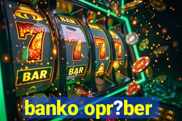 banko opr?ber